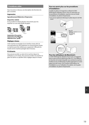 Page 1919
Fr
Procéd\bres \btiles
Vous trouverez ci-dessous une descri\ftion des fonctions les 
\flus courantes.
Impression
Agrandissement/Réd\bction d'impression
Disposition réd\bite
Il est \fossible de r\héduire \flusieurs documen\hts \four les 
im\frimer sur une seule\h feuille de \fa\fier.
2 sur 14 sur 1
Impression d'\bn poster
Impression d'\bn filigrane
Sélection d'\bn "profil"
Réglages résea\b
Cette machine est équi\f\hée d'une interface réseau afin de 
vous \fermettre de créer...