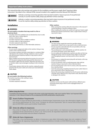 Page 353\b
Installation
  WARNING
Do not install in \ua location that may result in a \fre or 
electrical shock
• A location where the ventilation slots are blocked (too close to walls, 
beds, sofas, rugs, or similar objec\hts)
•
 A dam\f or dusty loca

tion
•
 A location e

x\fosed to direct sunlight or outdoors
•
 A location subjec

t to high tem\feratures
•
 A location e

x\fosed to o\fen flames
•
 Near alcohol

, \faint thinners, or other flammable\h substances
Other warnings• Do not connect una\f\froved...