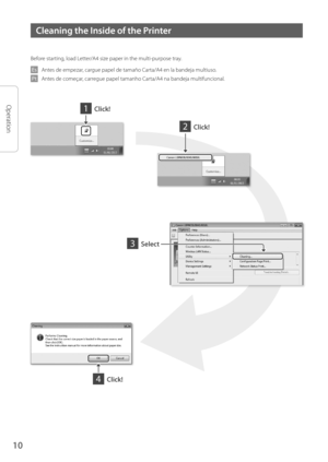 Page 1010
Operation
Cleaning the Inside of the Printer
3  SelectSelect
1  Click!Click!
2  Click!Click!
4  Click!Click!
Before starting, load Letter/A4 size paper in the multi-purpose tray.
Es  Antes de empezar, cargue papel de tamaño Carta/A4 en la bandeja multiuso.
Pt  Antes de começar, carregue papel tamanho Carta/A4 na bandeja multifuncional. 