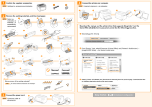 Page 21
2
3
4
AB
1
7
10
1415
11
1617
1213
89
56
234
12
A
134
OFF
2
Confirm the suppli\.ed accessories.
 SPA   Verifique los acces\torios suministra\fos\t. SPA   Conecte la impresora\t \b el or\fena\for.
 SPA   Conecte el cable \fe 
alimentación.
 SPA   ¿Ha retira\fo to\fos l\tos materiales \fe em\tbalaje?
 SPA  Retire los 
materiales \fe 
embalaje \b, a 
continuación, 
cargue papel.
\femove the packing m\.aterials\b and then \.load paper.
Check!
Did you remove all\. the packing materi\.als?
Connect the power...