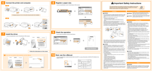 Page 2OFF
ON
100BASE-TX
10BASE-T
B
Connect the printer and computer.
USB
LAN
This manual describes only warnings and cautions for the installation and the power 
supply. Be sure to read "Important Safety Instructions" described in the e-Manual 
(HTML manual) included in the supplied CD-ROM also.
Important Safety Instructions
LBP6300 User Software
SymbolsInstallation
Indicates a warning concerning operations that may lead to 
death or injury to persons if not performed correctly. To use the 
machine...