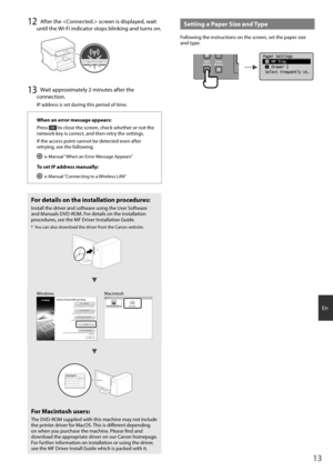 Page 1313
En
12 After the  screen is displayed, wait 
until the Wi-Fi indicator stops blinking and turns on.
13 Wait approximately 2 minutes after the 
connection.
IP address is set during this period of time.
When an error message appears:
Press 
 to close the screen, check whether or not the 
network key is correct, and then retry the settings. 
If the access point cannot be detected even after 
retrying, see the following.
   e-Manual “When an Error Message Appears”
To set IP address manually:
   e-Manual...