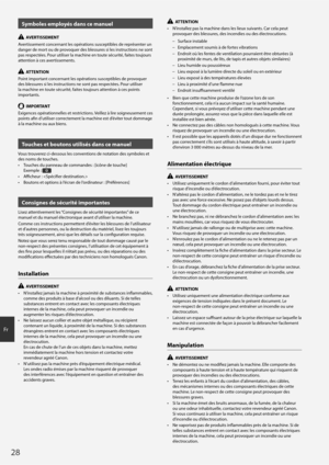 Page 2828
Fr
Symboles employés dans ce manuel
  AVERTISSEMENT
Avertissement concernant les opérations susceptibles de représenter un 
danger de mort ou de provoquer des blessures si les instructions ne sont 
pas respectées. Pour utiliser la machine en toute sécurité, faites toujours 
attention à ces avertissements.
  ATTENTION
Point important concernant les opérations susceptibles de provoquer 
des blessures si les instructions ne sont pas respectées. Pour utiliser 
la machine en toute sécurité, faites toujours...