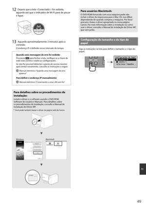 Page 4949
Pt
12 Depois que a tela  for exibida, 
aguarde até que o indicador de Wi-Fi pare de piscar 
e ligue.
13 Aguarde aproximadamente 2 minutos após a 
conexão.
O endereço IP é defi  nido nesse intervalo de tempo.
Quando uma mensagem de erro for exibida:
Pressione 
 para fechar a tela, verifi que se a chave de 
rede está correta e repita as confi  gurações. 
Se não for possível detectar o ponto de acesso mesmo 
após tentar novamente, consulte as instruções a seguir.
   Manual eletrônico “Quando uma mensagem...