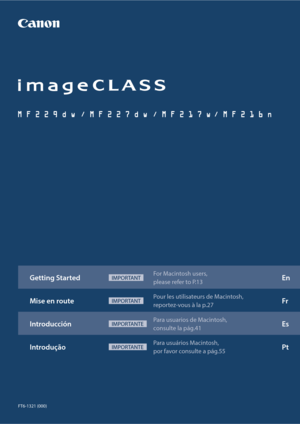 Page 1FT6-1321 (000)
Getting StartedIMPORTANTFor Macintosh users,
please refer to P.13En
Mise en route
IMPORTANTPour les utilisateurs de Macintosh,
reportez-vous à la p.27Fr
Introducción
IMPORTANTEPara usuarios de Macintosh,
consulte la pág.41Es
Introdução
IMPORTANTEPara usuários Macintosh,
por favor consulte a pág.55Pt 