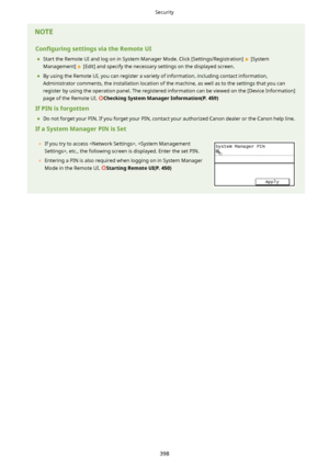 Page 406Con4gurLngsettingsviatheRemoteUI
	 Start the Remote UI and log on in System Manager Mode. Click [Settings/Registration] 
 [System
Management] 
 [Edit] and specify the necessary settings on the displayed screen.
	 By using the Remote UI, you can register a variety of information, including contact information,
Administrator comments, the installation location of the machine, as well as to the settings that you can register by using the operation panel. The registered information can be viewed on...