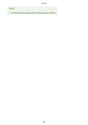 Page 443	The machine does not support use of a  certi4cate revocation list (CRL).
Security
435 