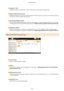 Page 461SupportLink
Displays the support link  speci4ed in [Device Information] under [System Management].
[StatusMonitor/Cancel@
Displays the status of the current print documents and history of print, copy, send, and received documents. You can also check the status of the machine.
[Settings/Registration@
Displays [Settings/Registration] page. When you have logged on in System Manager Mode, you can change the settings items and save/load the registered data. 
SettingUpMenuOptionsfromRemoteUI(P.461)...