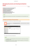 Page 464ManagingDocumentsandCheckingtheMachine
Status
1469-08K
CheckingCurrentStatusofPrintDocuments(P.456)
CheckingtheStatusofReceivedFaxes(P.457)
CheckingHistoryofDocuments(P.457)
CheckingErrorInformation(P.458)
CheckingConsumables(P.458)
CheckingMaximumPrintSpeed(P.459)
CheckingSystemManagerInformation(P.459)
CheckingPrintTotalCounter(P.460)
The document  4le name displays only 255 characters. The printed application name may be added to the  4le
name.
Checking Current...