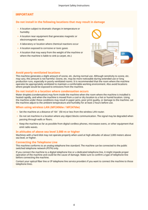 Page 12Donotinstallinthefollowinglocationsthatmayresultindamage	A location subject to dramatic changes in temperature or
humidity
	 A location near equipment that generates magnetic or
electromagnetic waves
	 A laboratory or location where chemical reactions occur
	 A location exposed to corrosive or toxic gases
	 A location that may warp from the weight of the machine or
where the machine is liable to sink (a carpet, etc.)  
Avoidpoorlyventilatedlocations This machine generates a slight...