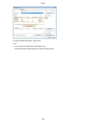 Page 191	To specify multiple destinations, repeat step 4.
	 You can search for destinations with [Address List].
	 Clicking [Edit Address Book] allows you to edit the Address Book.
Faxing
183 