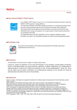 Page 687Notice
1469-0E1
	C International ENERGY STAR Program
 As an ENERGY STAR p
 Partner, Canon U.S.A., Inc. has determined that this product meets the
ENERGY STAR Program for energy  ewciency.
The International ENERGY STAR  Owce Equipment Program is an international program that
promotes energy saving through the use of computers and other  owce equipment.
The program backs the development and dissemination of products with functions that effectively reduce energy consumption. It is an open system in which...