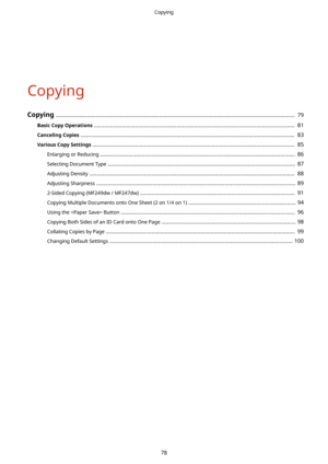 Page 86Copying
Copying..................................................................................................................................................................  79
BasicCopyOperations ........................................................................................................................................  81
CancelingCopies...