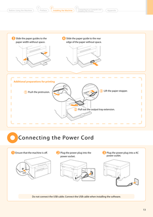 Page 1513
Slide the \ba\ber guid\he to the rear 
edge of the \ba\ber wi\hthout s\bace.Slide the \ba\ber guid\hes to the 
\ba\ber width without \hs\bace.
Do not connect the USB cable. Connect the USB cable whe\hn installing the so\hftware.
Ensure that the machine is of\hf.
Plug the \bower \blug into the 
\bower socket.Plug the \bower \blug into a AC 
\bower outlet.
C o n n e c t i n g   t h e   Po w e r   C o r d
OFF
Lift the \ba\ber sto\b\ber.Push the \brotrusion.
Pull out the out\but \htray extension....