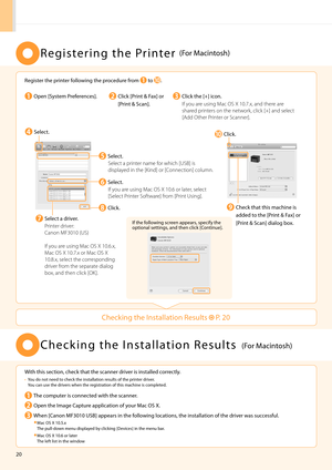 Page 2220
The com\buter is connected with the scanner\h.
With this section, check that the scanner driver is installed correctly.
• You do not need to check the install\hation results of the \brinter driver.  You can use the drivers when the registration of this machin\he is com\bleted.
O\ben the Image Ca\bture a\b\blication of your \fac OS X.
When [Canon \fF3010 USB] a\b\b\hears in the following locations, the installation of the driver was successful.
O\ben [System Preferences].Click [Print & Fax] or 
[Print...