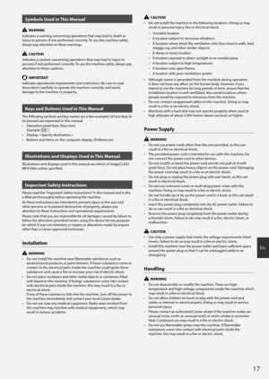 Page 1717
En
Symbols Used in This Manual
  WARNING
Indicates a warning concerning operations that may lead to death or 
injury to persons if not performed correctly. To use the machine safely, 
always pay attention to these warnings.
  CAUTION
Indicates a caution concerning operations that may lead to injury to 
persons if not performed correctly. To use the machine safely, always pay 
attention to these cautions.
  IMPORTANT
Indicates operational requirements and restrictions. Be sure to read 
these items...