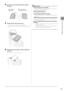 Page 412-5
Document and Paper Handling
 4  Fan the document stack and align the edges of the pages. 
     
Thoroughly fan in
small batches Align the edges on a 
flat surface a few times
 
 5  Neatly place the documents face up. 
•   Load the document under the load limit guides (A). 
•   Ensure that the paper stack does not exceed the load limit marks 
(B). 
     
(A)
(B)  
 6  Align the document guides to fit the width of the 
document. 
 The machine is ready to scan the document. 
       
  
  IMPORTANT 
 Up...