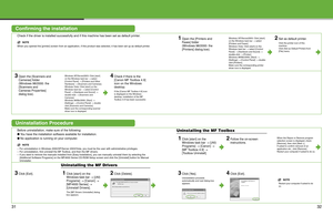 Page 17
31
Confirming the installation
Check if the driver is installed successfully and if this machine has been set as default printer.
NOTE
When you opened the [printer] screen from an application, if this  product was selected, it has been set up as default printer.
1Open the [Printers and 
Faxes] folder
(Windows 98/2000: the 
[Printers] dialog box).Windows XP/Server2003: Click [start] 
on the Windows task bar → select 
[Printers and Faxes].
Windows Vista: Click [start] on the 
Windows task bar  → select...