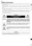 Page 77
SAFETY INSTRUCTIONS
Safety Instructions
Before operating this projector, read this manual thoroughly in order to operate the
projector properly.
This projector offers many convenient features and functions.  Operating the projector
properly enables you to manage those features and maintain it in good condition for a long
period.
Improper operation may result in not only reducing the product-life, but also malfunctions,
fire hazards, or other accidents.
If your projector is not operating correctly, read...