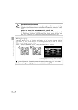 Page 3636
PROJECTING AN IMAGE FROM THE COMPUTER
Caution
Connect the Ground Terminal
Connect the ground terminal on the power plug to ground. Otherwise, the operating
computer may suffer electromagnetic radiation problems and poor reception by TV and
radio.
Unplug the Power Cord When the Projector is Not in Use
The projector constantly consumes approximately 7W power even when it is turned off.
To ensure safety, malfunction prevention, and power saving, remove the power plug
from the AC outlet when the projector...