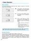 Page 161. Basic Operation
Main Switch
The camera operates only after the < > switch is turned on. This main
switch has three settings:
:Lock position. The camera does
not operate. Set to this position
when not using the camera.
 :To turn on the camera, set to
this position. The “A” stands for
“Advance.”
16 
:This is the same as < >
except that it also enables the
beeper to sound in the following
cases:
• Focus is achieved in One-Shot AF
mode.
• Focus is achieved with manual focus.
• During Eye-Control...