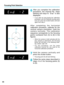 Page 44After you complete the calibration
procedure, the channel No. stops
blinking and stays lit. “ ” is also
displayed.
•If you take too long during the calibration
procedure and the blinking focusing point
turns off, press the shutter button and start
again from step 4.
After completing the horizontal
calibration procedure, calibrate for the
vertical camera orientation. Hold the
camera vertically. The calibration
sequence corresponds to the focusing
points numbered from (5) to (8) in the
figures.
• When the...