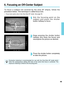 Page 4949
6. Focusing an Off-Center Subject
To focus a subject not covered by the area AF ellipse, follow the
procedure below. This technique is called focus lock.
•Focus lock works only in the One-Shot AF mode. See page 35.
Aim the focusing point on the
subject and press the shutter
button halfway to focus.
Keep pressing the shutter button
halfway (this locks the focus) and
recompose the picture as desired.
Press the shutter button completely
to take the picture.1
2
3
Evaluative metering is recommended for use...