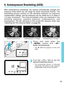 Page 776. Autoexposure Bracketing (AEB)
With autoexposure bracketing, the camera automatically changes the
exposure level within the set range for three successive frames. The
bracketing amount centers on the standard exposure (or exposure
compensation setting), and the exposure can be varied up to ±3 stops in
1/3-stop increments. The three bracketed shots are exposed in the
following sequence: standard exposure, underexposure, and
overexposure. The film advances in the current film advance mode (see
“Switching...