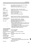 Page 199
199
Specifications
AE lock: Auto: Applied in One-Shot AF mode with evaluative metering when focus is achieved
Manual: By AE lock button in all metering modes
•ShutterType: Electronically-controlled, focal-plane shutter
Shutter speeds: 1/8000 to 30 sec. (1/3-, 1/2-, and 1-stop increments), bulb, X-sync at 1/250 sec.
Shutter release: Soft-touch electromagnetic release
Self-timer: 10-sec.  or 2-sec. delay
Remote control: Remote control with N3 type terminal
• Drive SystemDrive modes: Single, High-speed c...