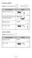 Page 5745
56
Transpose a Matrix
Example:  Transpose Matrix B =                     9   5
6   2
8   4
Identity of Matrix 
Example:  Identity Matrix D  9   6   8
5   2   4
Display
Key in operation
Display
Key in operation
1     0
0    1
Apps
Apps
Apps
Apps 