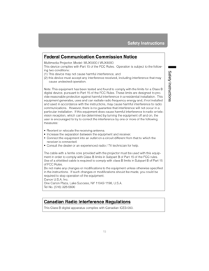 Page 1515
Safety Instructions
Safety Instructions
Federal Communication Commission Notice
Multimedia Projector, Model: WUX5000 / WUX4000
This device complies with Part 15 of the FCC Rules.  Operation is subject to the follow-
ing two conditions:
(1) This device may not cause harmful interference, and
(2) this device must accept any interference received, including interference that may cause undesired operation.
Note: This equipment has been tested and foun d to comply with the limits for a Class B 
digital...