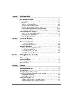 Page 6 
v 
Chapter 2 Paper Handling 
Print Media Requirements  . . . . . . . . . . . . . . . . . . . . . . . . . . . . . . . . . . . . . . . . . 2-1 
Printing Areas  . . . . . . . . . . . . . . . . . . . . . . . . . . . . . . . . . . . . . . . . . . . . . . . . . 2-3 
Loading Paper  . . . . . . . . . . . . . . . . . . . . . . . . . . . . . . . . . . . . . . . . . . . . . . . . . . . 2-4 
Loading Paper in the Cassette . . . . . . . . . . . . . . . . . . . . . . . . . . . . . . . . . . . . 2-4
Loading Envelopes...