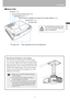 Page 2525Part Names
Before Use
■Bottom Side 
Mounting the Projector on the Ceiling
You can mount the projector on the ceiling.
You need an optional ceiling mounting hanger 
(part number: RS-CL10) and an optional ceil-
ing-mount pipe (part number: RS-CL08 or RS-
CL09) when appropriate. Contact the dealer 
where you purchased the projector for more 
detailed information.
 Make sure to use the optional ceiling-
mount hanger.
 You should never install the ceiling-
mount hanger by yourself.
 If you mount the...