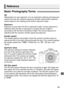 Page 8989
Reference
Basic Photography Terms
AEAbbreviation for auto exposure. It is an automatic metering and exposure
system that sets the optimum exposure (shutter speed and/or aperture
value) based on the reading by the built-in exposure meter.
ExposureExposure occurs when the film is exposed to light. Correct exposure is
obtained when the film is exposed to a proper amount of light in
accordance with the film’s sensitivity to light. The correct exposure is
adjusted with the camera’s shutter speed and...