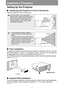 Page 130130
Installation Procedure
Setting Up the Projector
■Positioning the Projector in Front of the Screen
Place the projector in front of the screen.
■Floor Installation
To adjust the projection position when the projector is installed on the floor, use the 
lens shift function (P58 and P134) to adjust up / down / left / right. You can also use 
the adjustable feet to incline the projector upward by up to 6°.
For information about the relationship between screen size and projection distance, 
refer to page...