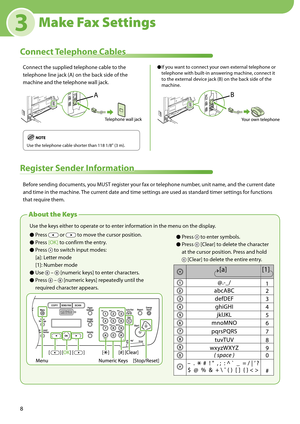 Page 108
3
Use the keys either to operate or to enter information in the menu on the display.Press 
 or  to move the cursor position.
Press [OK] to confirm the entry.
Press 
 to switch input modes: 
[a]: Letter mode 
[1]: Number mode
Use 
 –  [numeric keys] to enter characters.
Press 
 –  [numeric keys] repeatedly until the 
required character appears.
●
●
●
●
●Press  to enter symbols.
Press 
 [Clear] to delete the character 
at the cursor position. Press and hold 
 [Clear] to delete the entire entry.
●
●...