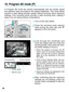 Page 2626
10. Program AE mode [P]
In Program AE mode the camera automatically sets the shutter speed
and aperture value according to the subject brightness. This mode allows\
anyone to start taking pictures quickly without worrying about exposure
settings. Five focusing points provide a wide focusing area, making it
easy to try out various picture compositions.      
1Turn on the main switch.
2Press the shooting mode selector
while turning the main dial until “P”
appears in the LCD panel.
3Look through the...