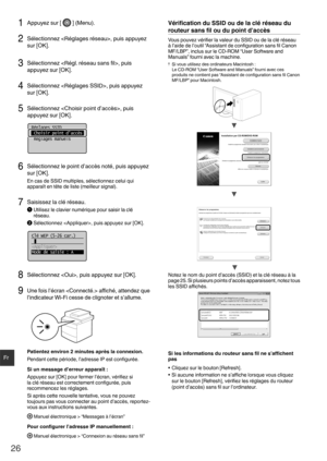 Page 2626
Fr
1 Appuyez sur [  ] (Menu).
2 Sélectionnez , puis appuyez 
sur [OK].
3 Sélectionnez , puis 
appuyez sur [OK].
4  Sélectionnez , puis appuyez 
sur [OK].
5 Sélectionnez , puis 
appuyez sur [OK].
Réglages SSID
 Choisir point daccès
 Réglages manuels
6 Sélectionnez le point d’accès noté, puis appuyez 
sur [OK]. 
En cas de SSID multiples, sélectionnez celui qui 
apparaît en tête de liste (meilleur signal).
7 Saisissez la clé réseau.
 Utilisez le clavier numérique pour saisir la clé 
réseau.
...