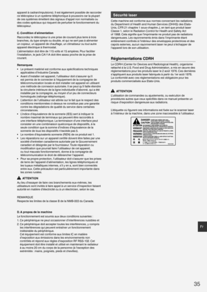 Page 3535
Fr
appareil à cadran/impulsions). Il est également possible de raccorder 
ce télécopieur à un système téléphonique à poussoirs car la plupart 
de ces systèmes émettent des signaux d’appel non normalisés ou 
des codes spéciaux qui risquent de perturber le fonctionnement du 
télécopieur.
C. Condition d’alimentation
Raccordez le télécopieur à une prise de courant plus terre à trois 
branches, du type simple ou double, et qui ne sert pas à alimenter 
un copieur, un appareil de chauﬀ age, un climatiseur ou...