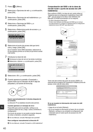 Page 4040
Es
1 Pulse [  ] (Menu).
2 Seleccione  y, a continuación, 
pulse [OK].
3 Seleccione  y, a 
continuación, pulse [OK].
4  Seleccione  y, a 
continuación, pulse [OK].
5 Seleccione  y, a 
continuación, pulse [OK].
Opciones de SSID
 Seleccione punto de a
 Configuración manual
6 Seleccione el punto de acceso del que tomó 
nota y, luego, pulse [OK]. 
Si se muestran varios SSID asociados, seleccione el 
ID que aparece primero en la lista (el que tiene la señal 
más fuerte).
7 Introduzca la clave de red....