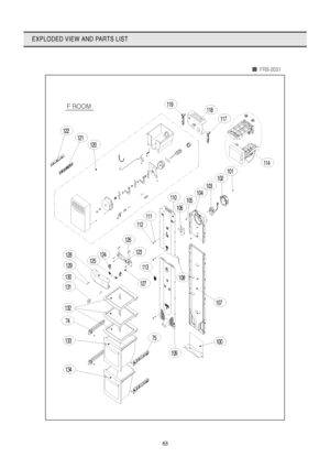 Page 64
63
EXPLODED VIEW AND PARTS LIST

FRS-2031
F ROOM119
121
122
120
118
117
110
126
106
105
104
131
132
129
128
130
109
133
74
134
108
127
107
75100
101
114
102
103
112
124123
111
125
113
 