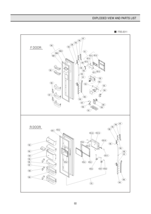 Page 6160
EXPLODED VIEW AND PARTS LIST
FRS-2011
F DOOR
R DOOR
147146143139142138
138-1
138-2138-3
135
136
137
151
151-1
149
145
150
140
141152
153154
151-2
151-3
151-4
151-6151-5
155
156
160
159
161
158
157
148144
170-3170-1
145
169
168
170-2
163
162
164141
140
166
165
167
147
143146
139
170-13170-12
148
144
170-11
170-9170-14
170-10142
170-6
170
170-8170-7
170-5170-4
 