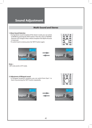 Page 4242
P.MODE
STILLDYNAMIC BASS 3D-PANORAMA  P.PR
P. P R
LOCK SLEEP
P.STILL P.SWAP P.INPUT
123
456
789
P.MODE
STILLDYNAMIC BASS 3D-PANORAMA  P.PR
P. P R
LOCK SLEEP
P.STILL P.SWAP P.INPUT
123
456
789
Mode Favourite
PR 19      – – – – –Mono
Clock            1 2  :  0 0PR 19      – – – – –Mono
Clock            1 2  :  0 0
PR 19      – – – – –Dual 2
Clock            1 2  :  0 0PR 19      – – – – –Dual 1
Clock            1 2  :  0 0
Sound Adjustment
Multi-Sound and Stereo
 
1. Mono Sound Selection
  •  During...