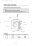 Page 22
PARTS AND FEATURES
The parts and features of your washer are illustrated on the page.
Become familiar with all parts and features before using your washer.
Accessories
NOTE
The drawings in the book may vary from your model model.
They are designed to show the different features of all models covered by this book,
therefore your model may not include all the features that are available.
Hose drain Inlet hose Manual Cap holder
ADJUSTABLE LEGS
CONTROL PANEL
DOOR
DETERGENT COMPARTMENT
INLET HOSE
PUMP...