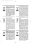 Page 25» »
esky
Likvidace pouû û
it˝ ˝
ch elektrick˝ ˝
ch a elektronick˝ ˝
ch za¯ ¯
ízení
Tento symbol na v˝robku, jeho p¯ísluöenství nebo obalu
oznaËuje, ûe s tímto v˝robkem nesmí b˝t zacházeno jako s
domovním odpadem. V˝robek zlikvidujte jeho p¯edáním
na sbÏrné místo pro recyklaci elektrick˝ch a elektronick˝ch
za¯ízení. V zemích evropské unie a jin˝ch evropsk˝ch
zemích existují samostatné sbÏrné systémy pro
shromaûÔování pouûit˝ch elektrick˝ch a elektronick˝ch
v˝robk˘. ZajiötÏním jejich správné likvidace...