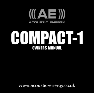 Page 1COMPACT-1
www.acoustic-energy.co.uk
OWNERS MANUAL 