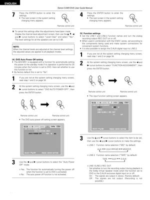 Page 38ENGLISH
38
7
Press the ENTER button to enter the
settings.
•The next screen in the system setting
changing menu appears.
ENTER
Remote control unit
To cancel the settings after the adjustments have been made
Display the channel level adjustment screen, then use the 
•, 
\f , 
0
and 1cursor buttons to select “Level Clear” and select “Ye s ”.
The level settings for all the speakers are set to 0 dB.
NOTE:
When the channel levels are adjusted at the channel level settings,
the adjusted values are applied to...