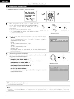 Page 6464
ENGLISH
(2) Adjusting the picture quality
• The quality of the picture when playing discs can be adjusted.
3S TAT U S
RETURN ANGLE AUDIO
SUB TITLE
SETUP TONE / SDB
ENTER
MUTING
DISPLAY MENU
TOP MENU
SURROUND
PARAMETERCH SELECT
-+VCR CH
1
1,2,3
1,2
M1
PICTURE  MODE
STD ANIME CINEMA M2 M3
ENTER1When playing a disc with the function set to DVD, press the
DISPLAY button to turn on the on-screen display, use the  •and  \f
cursor buttons to select “PICTURE MODE”, then press the
ENTER button.
• The picture...