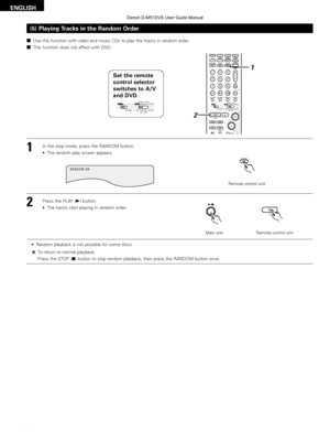 Page 6868
ENGLISH
2Use this function with video and music CDs to play the tracks in random \
order.
2 This function does not affect with DVD.
(5) Playing Tracks in the Random Order
1
2In the stop mode, press the RANDOM button.
• The random play screen appears.
Press the PLAY (
1) button.
• The tracks start playing in random order.
• Random playback is not possible for some discs. To return to normal playback:
Press the STOP (
2) button to stop random playback, then press the RANDOM button once.
RANDOM
BAND...