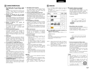 Page 137137
ESPAÑOL
4
CARACTERÍSTICAS
1. Caja elegante (80 mm de anchura) y panel
medio de aluminio y medio de espejo (ADV-
500SD)
La estilizada caja compacta de tan sólo 80 mm de
anchura y medio panel de aluminio/espejo
consiguen un diseño elegante que mejora su
decoración interior.
2. Sistema de altavoces de AV de sonido
envolvente de 5.1 canales de elegante diseño
(SYS-500SD) 
Altavoz satélite equipado con una unidad de super
tweeter (altavoz de agudos) capaz de reproducir
una amplia gama de frecuencias de...